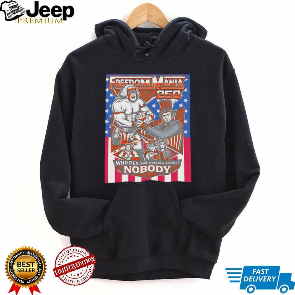 Freedom Mania 250 Cincinnati Who Dey Wrestling T Shirt Freedom Mania 250 Cincinnati Who Dey Wrestling T Shirt