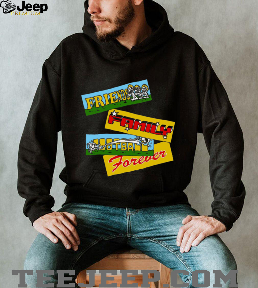 Friends Family Football Forever Retro Cartoon Style Sport T Shirt Friends Family Football Forever Retro Cartoon Style Sport T Shirt