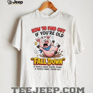 Funny Pig Fall Down Old Age Humor Graphic Unisex T Shirt
