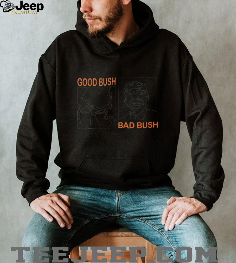 Funny Political Parody Good Bush Bad Bush Retro Graphic T Shirt Funny Political Parody Good Bush Bad Bush Retro Graphic T Shirt