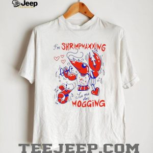 Funny Shrimpmaxxing Weightlifting Shrimp Gym Motivation T Shirt