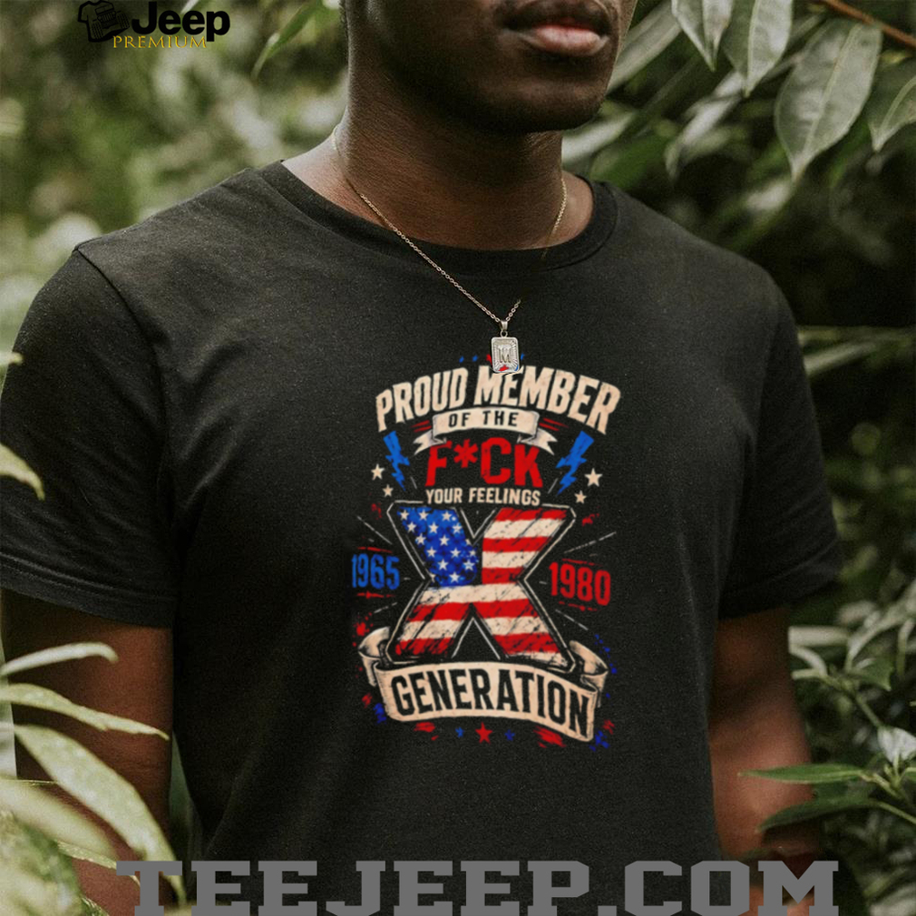 Generation X Proud Member American Flag Patriotic T Shirt Generation X Proud Member American Flag Patriotic T Shirt