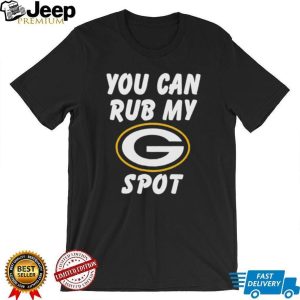 Green Bay Football Rub My G Spot Funny Fan T Shirt