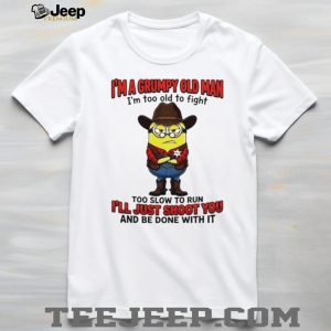 Grumpy Old Man Cowboy Minion Too Slow To Run Shoot T Shirt