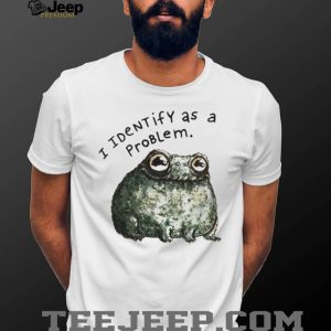 I Identify As A Problem Funny Grumpy Frog Sarcastic T Shirt