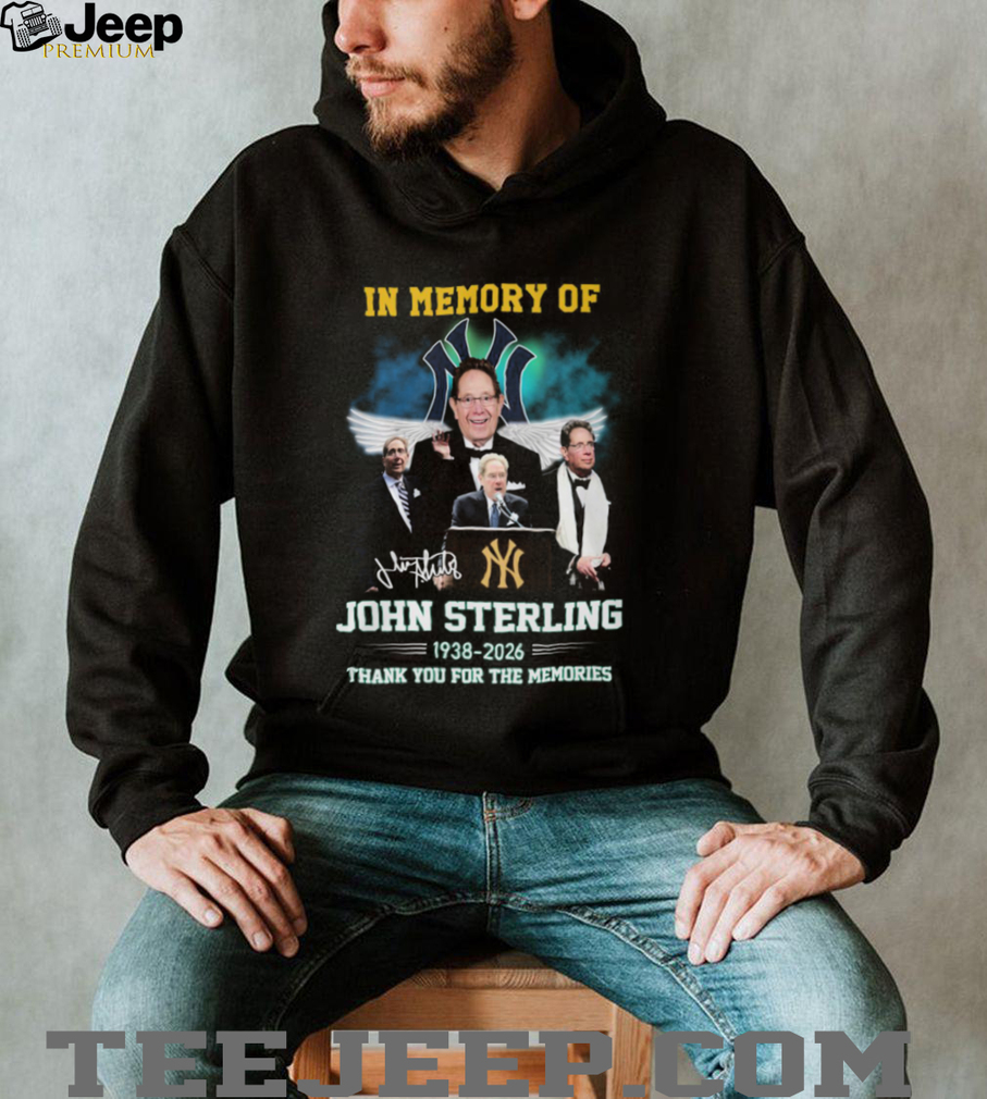In Memory Of John Sterling 1938 2026 Yankees Broadcaster Thank You T Shirt In Memory Of John Sterling 1938 2026 Yankees Broadcaster Thank You T Shirt