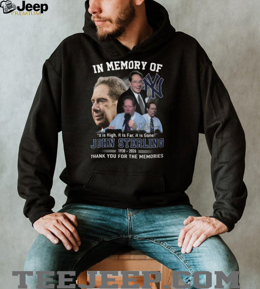 In Memory Of John Sterling New York Yankees Radio Legend Quote T Shirt In Memory Of John Sterling New York Yankees Radio Legend Quote T Shirt