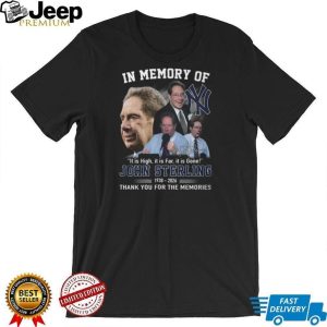 In Memory Of John Sterling New York Yankees Radio Legend Quote T Shirt
