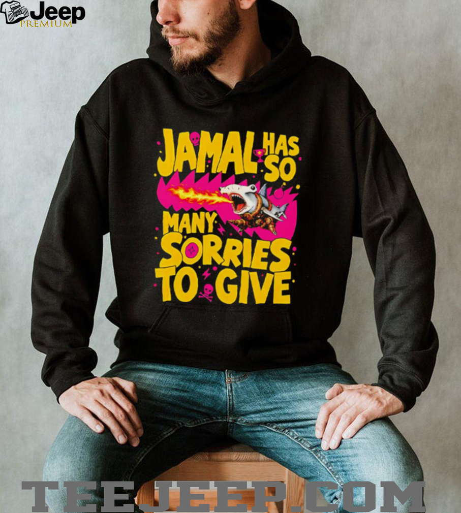 Jamal Has So Many Sorries Hammerhead Shark Funny Graphic T Shirt Jamal Has So Many Sorries Hammerhead Shark Funny Graphic T Shirt