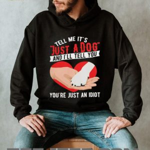 Just A Dog Paw In Hand Love Quote Pet Lover Inspirational T Shirt