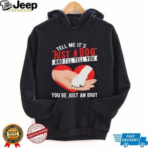Just A Dog Paw In Hand Love Quote Pet Lover Inspirational T Shirt