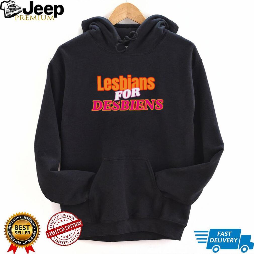Lesbians For Desbiens Pride LGBTQ Funny Typography T Shirt Lesbians For Desbiens Pride LGBTQ Funny Typography T Shirt