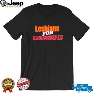 Lesbians For Desbiens Pride LGBTQ Funny Typography T Shirt
