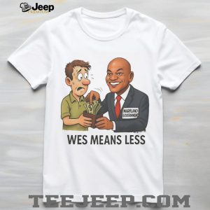 Maryland Government Wes Means Less Political Cartoon Graphic Unisex T Shirt