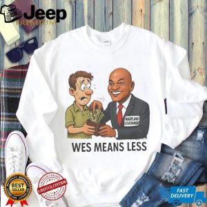 Maryland Government Wes Means Less Political Cartoon Graphic Unisex T Shirt