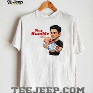 Mikel Arteta Stay Humble Crying Baby Funny Soccer T Shirt