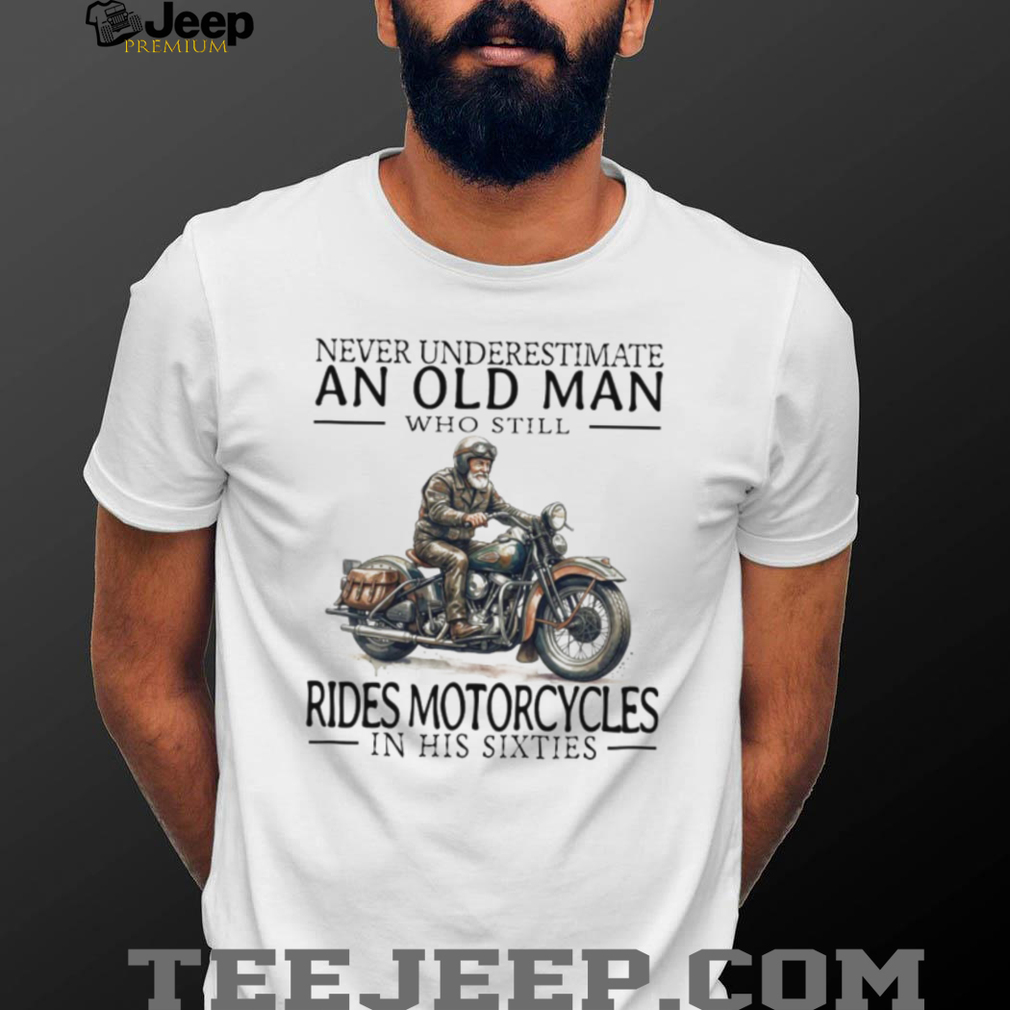 Motorcycle Biker Old Man in His Sixties Retro Rider T Shirt Motorcycle Biker Old Man in His Sixties Retro Rider T Shirt