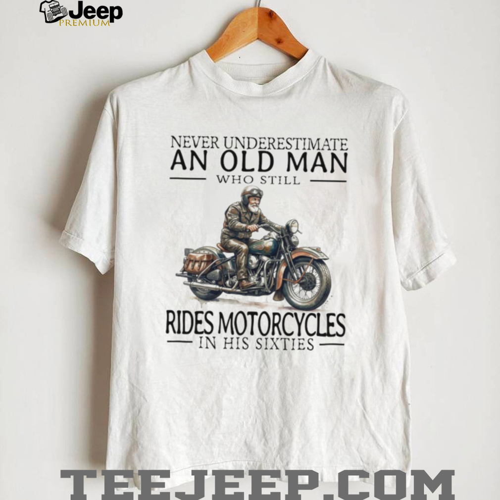 Motorcycle Biker Old Man in His Sixties Retro Rider T Shirt Motorcycle Biker Old Man in His Sixties Retro Rider T Shirt