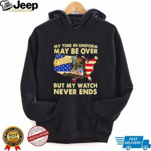 My Watch Never Ends Patriotic Veteran Soldier T Shirt