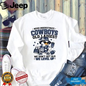Never Underestimate Cowboys Old Ladies We Level Up Duck T Shirt