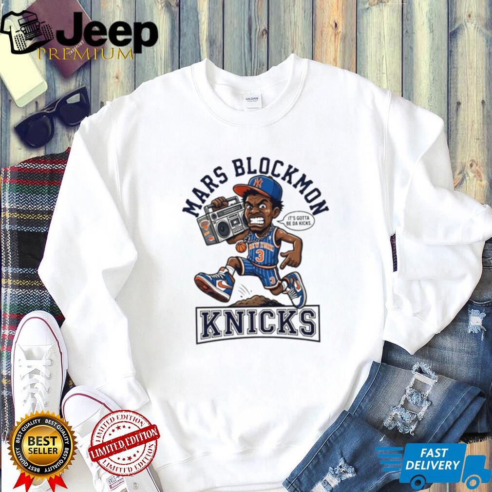 New York Knicks Mars Blockmon Hip Hop Basketball Fan T Shirt New York Knicks Mars Blockmon Hip Hop Basketball Fan T Shirt