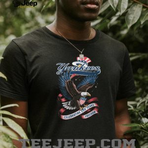 New York Yankees Bald Eagle Celebrating Two Hundred Fifty Years Of Freedom T Shirt