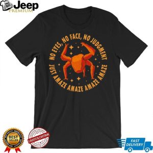 No Eyes No Face No Judgment Project Hail Mary Rocky Amaze T Shirt