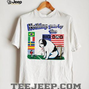 Nothing Gets By The Big Dog Soccer Goalie USA T Shirt