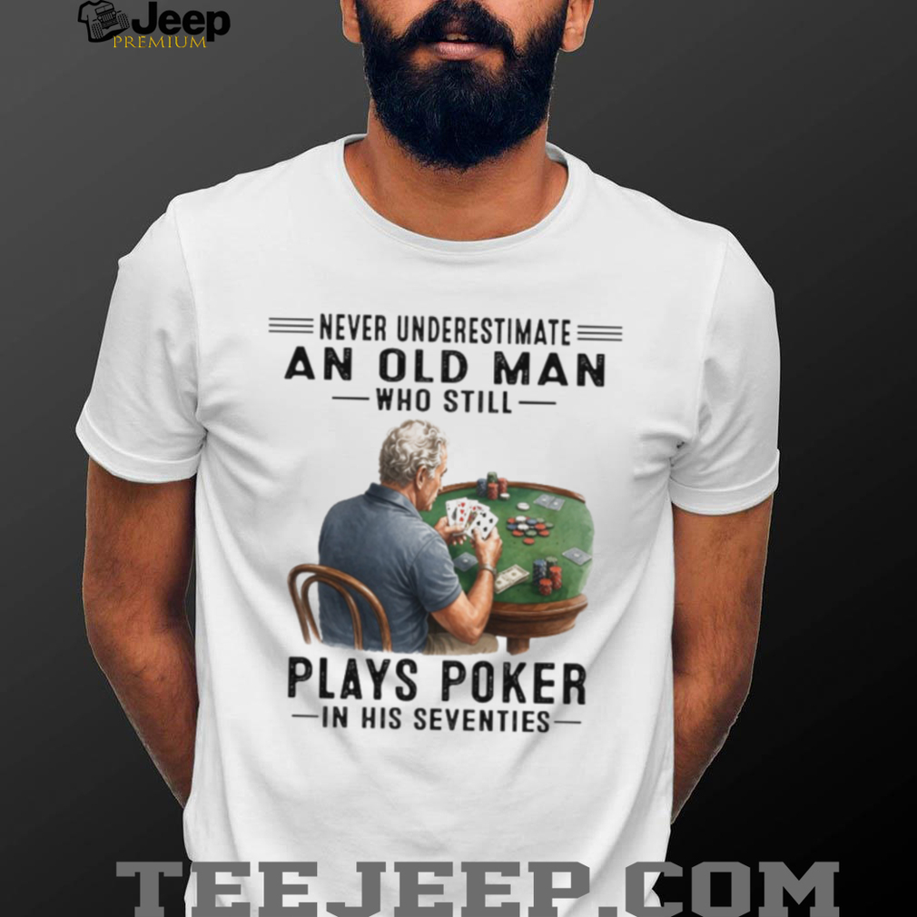 Old Man Poker Player 70s Card Game T Shirt Old Man Poker Player 70s Card Game T Shirt