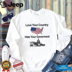 Patriotic Love Your Country Hate Your Government USA T Shirt