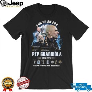 Pep Guardiola Manchester City End Of An Era Thank You T Shirt