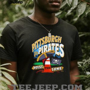 Pittsburgh Pirates Hoist The Cone Baseball Fan T Shirt