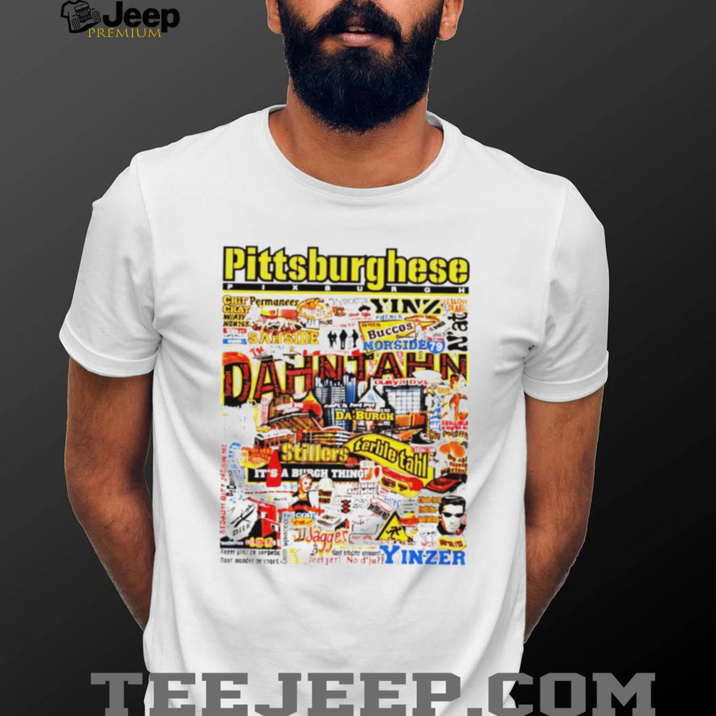 Pittsburghese Yinzer Slang Typography Collage T Shirt Pittsburghese Yinzer Slang Typography Collage T Shirt