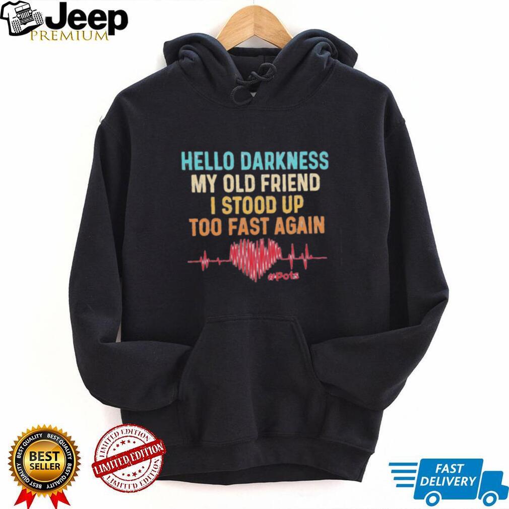 Pots Awareness Heartbeat Hello Darkness My Old Friend Unisex T Shirt Pots Awareness Heartbeat Hello Darkness My Old Friend Unisex T Shirt
