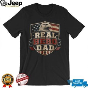 Real Hero Dad T Shirt American Flag Eagle Shield Patriotic Men's T Shirt