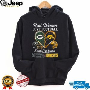 Real Women Love Football Smart Women Love Packers and Hawkeyes T Shirt