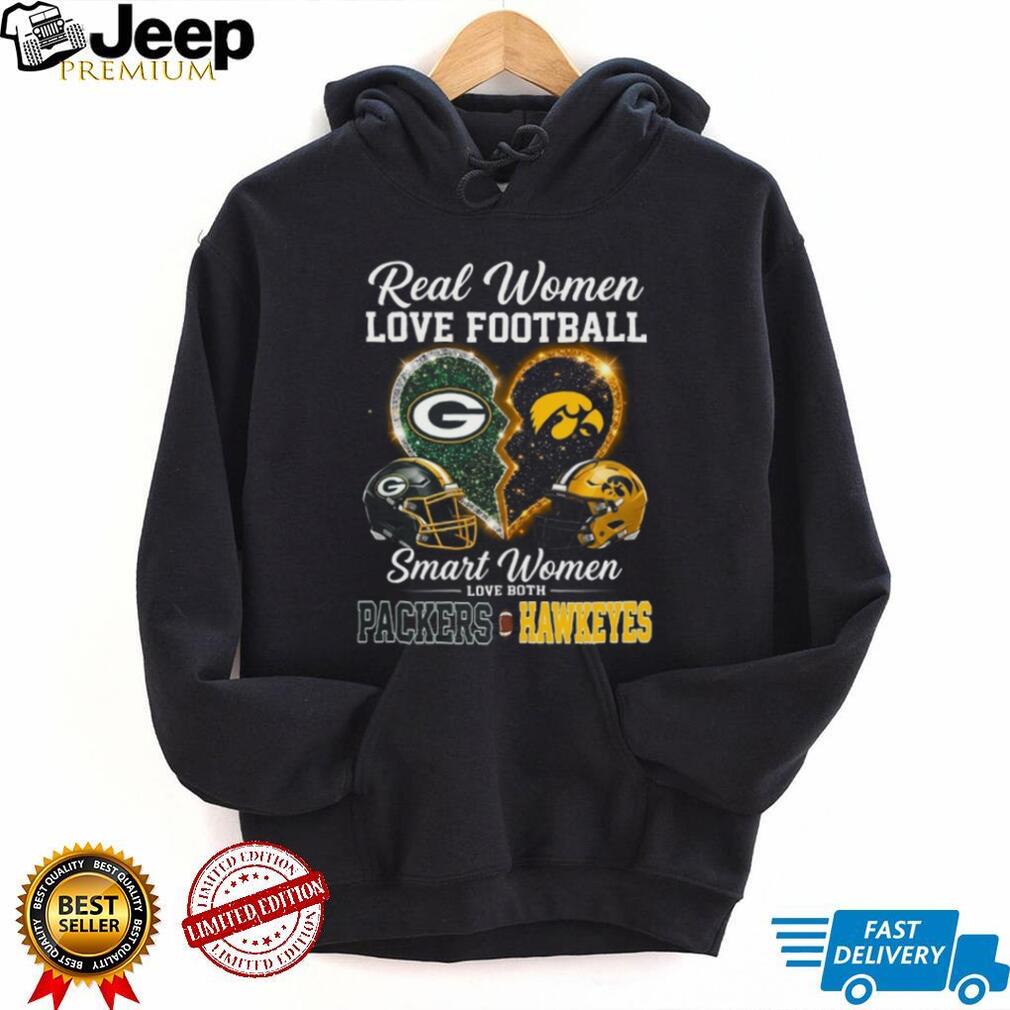 Real Women Love Football Smart Women Love Packers and Hawkeyes T Shirt Real Women Love Football Smart Women Love Packers and Hawkeyes T Shirt