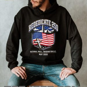 Rededicate 250 National Mall Washington DC Faith T Shirt