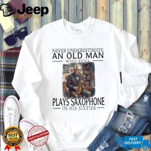 Saxophone Player Old Man in His Sixties Jazz Musician T Shirt