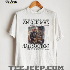Saxophone Player Old Man in His Sixties Jazz Musician T Shirt