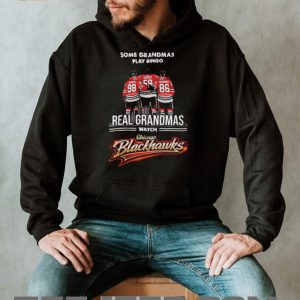 Some Grandmas Play Bingo Real Grandmas Watch Chicago Blackhawks Hockey Players T Shirt