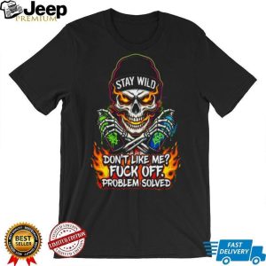 Stay Wild Skull Spray Paint Problem Solved Edgy Graphic T Shirt