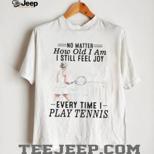 Tennis Woman Player Sport Joy Quote Athletic T Shirt