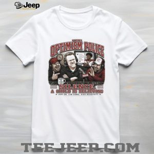 The Optimism Police Silence A Child Is Believing Sports Podcast Radio T Shirt