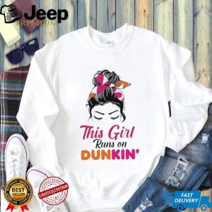 This girl runs on dunkin’ graphic shirt