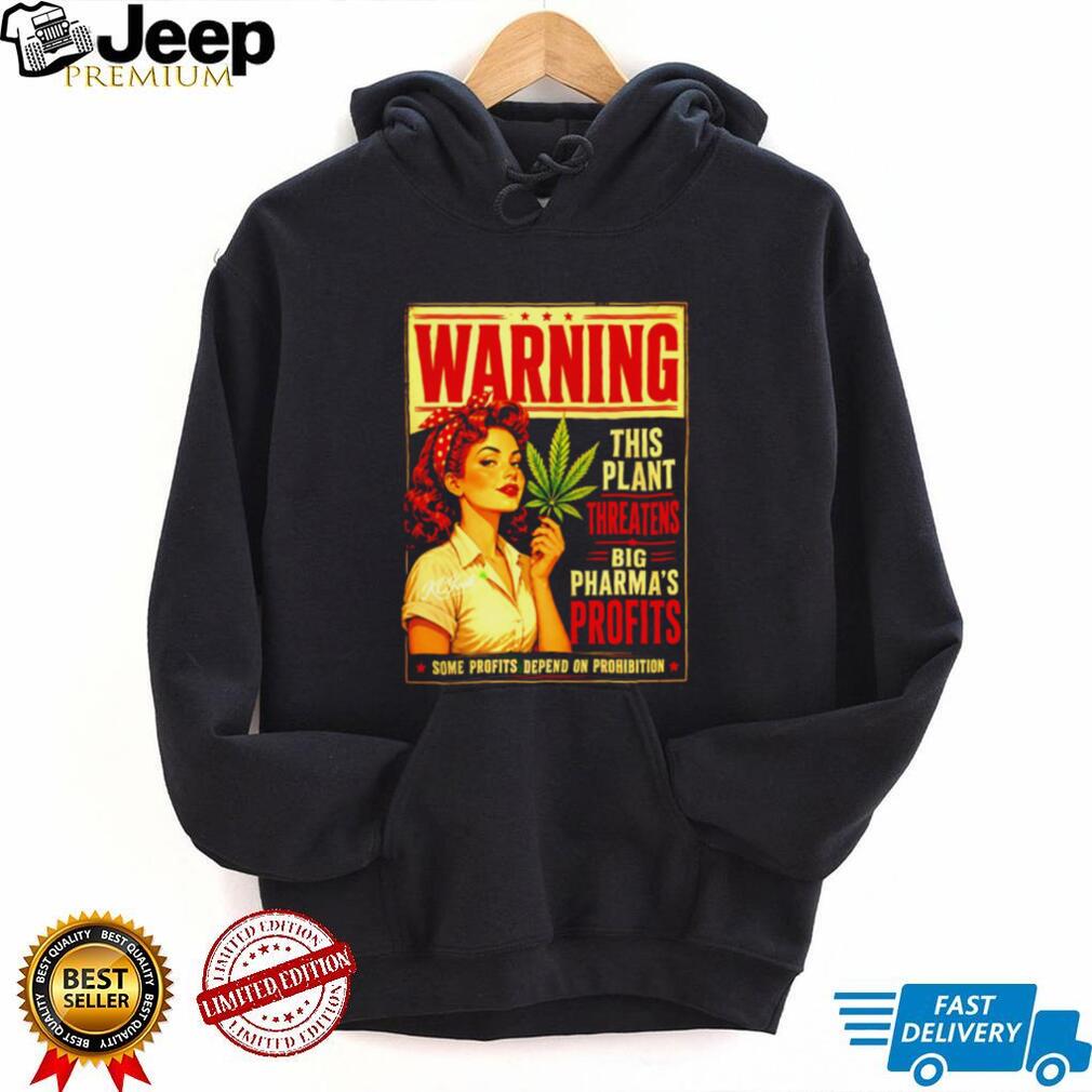 Vintage Retro Warning Big Pharma Prohibits Plant Profits T Shirt Vintage Retro Warning Big Pharma Prohibits Plant Profits T Shirt