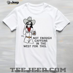 Western Cowgirl Caffeine Coffee Humor Retro Cowgirl T Shirt Western Cowgirl Caffeine Coffee Humor Retro Cowgirl T Shirt