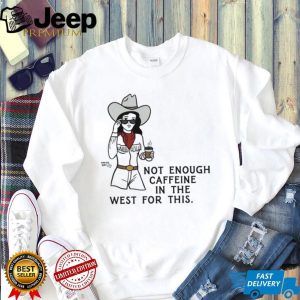 Western Cowgirl Caffeine Coffee Humor Retro Cowgirl T Shirt