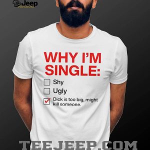 Why I am Single Checklist Funny Rude Novelty Joke T Shirt
