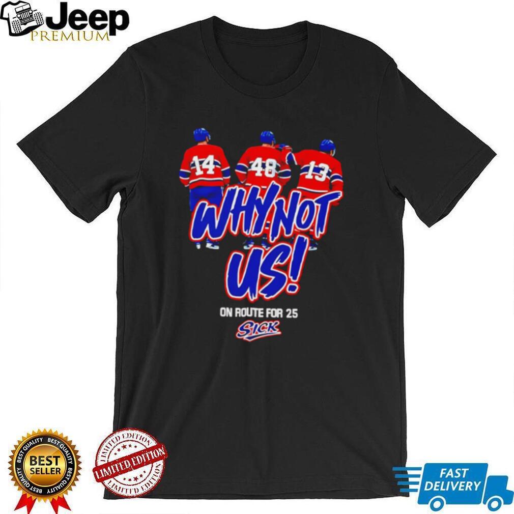 Why Not Us On Route For 25 Hockey Players T Shirt Why Not Us On Route For 25 Hockey Players T Shirt